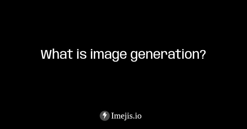 What is Image Generation?