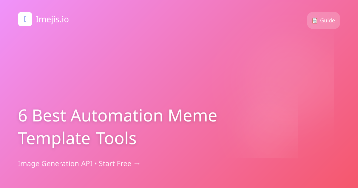 6 Best Automation Meme Template Tools