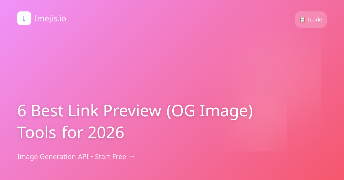 6 Best Link Preview (OG Image) Tools for 2026