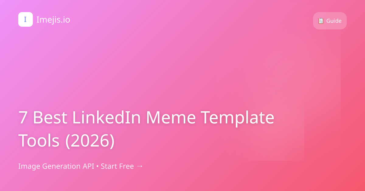 7 Best LinkedIn Meme Template Tools (2026)