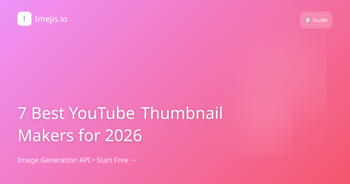 7 Best YouTube Thumbnail Makers for 2026