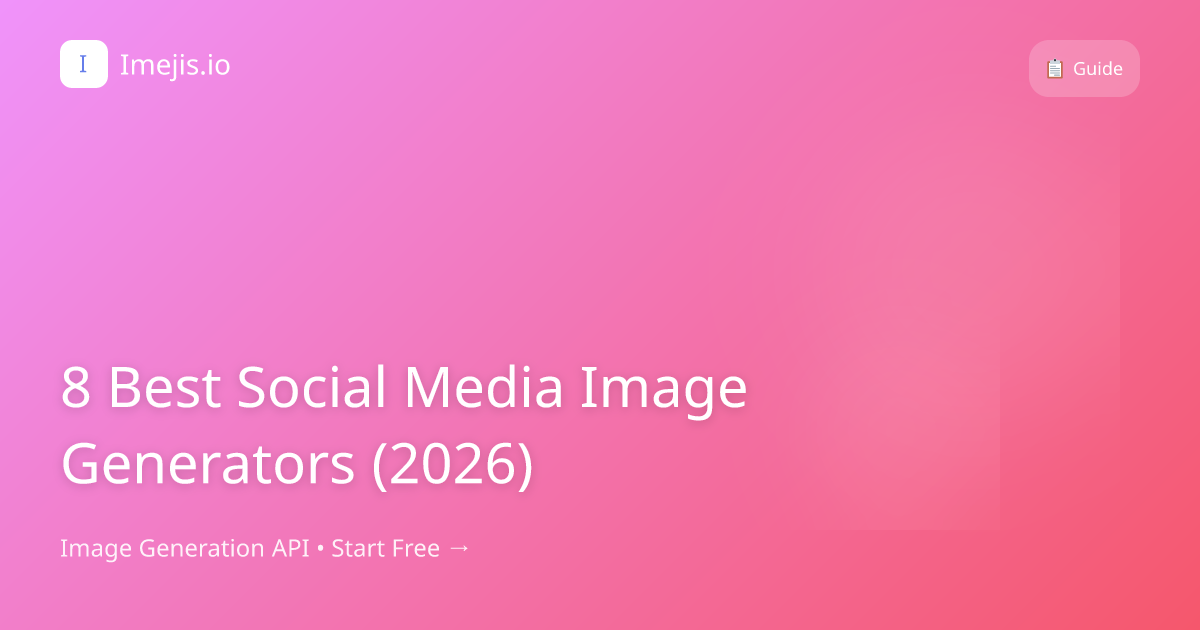 8 Best Social Media Image Generators (2026)