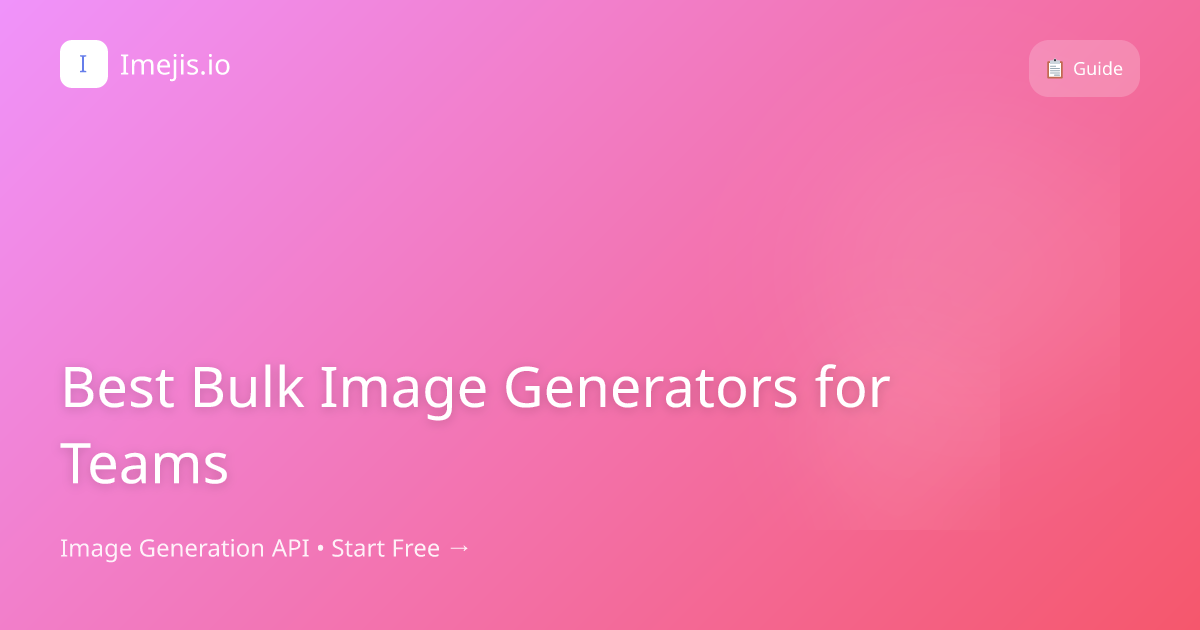 Best Bulk Image Generators for Teams