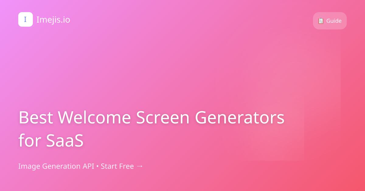 Best Welcome Screen Generators for SaaS