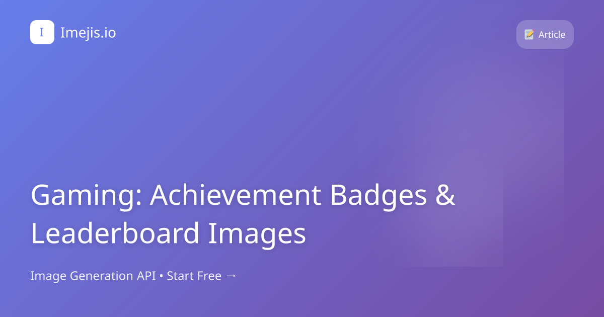 Gaming: Achievement Badges & Leaderboard Images