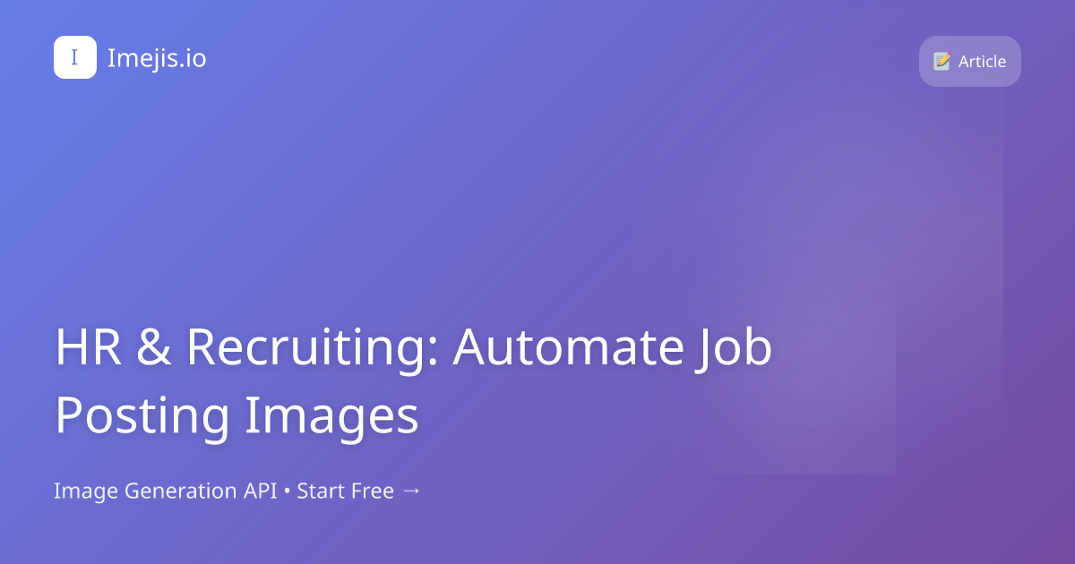 HR & Recruiting: Automate Job Posting Images