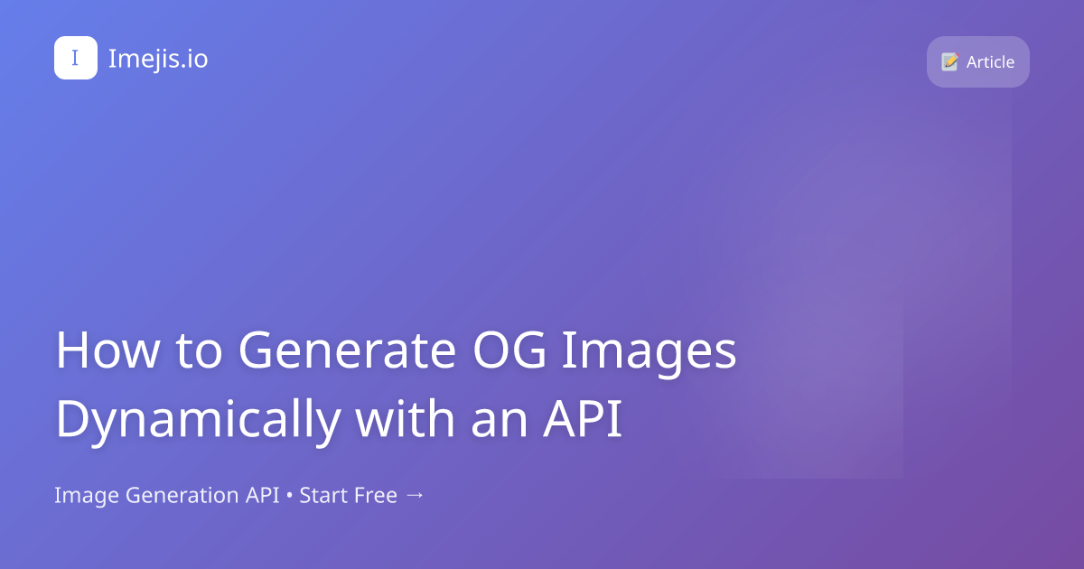 How to Generate OG Images Dynamically with an API