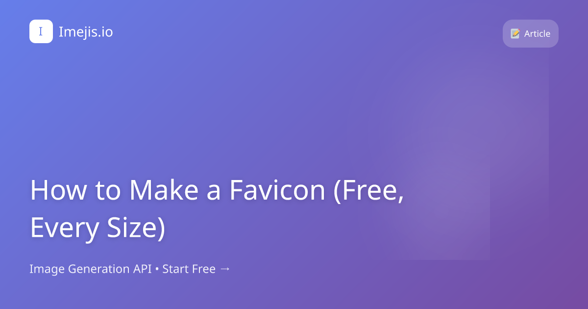 How to Make a Favicon (Free, Every Size)