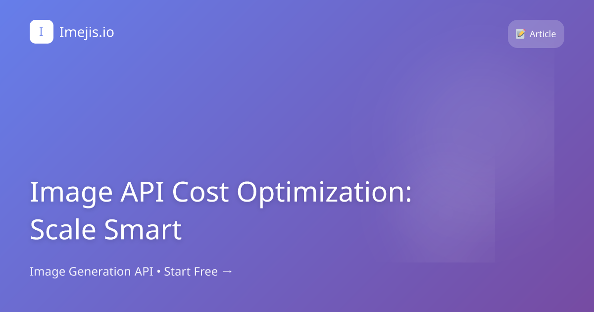 Image API Cost Optimization: Scale Smart