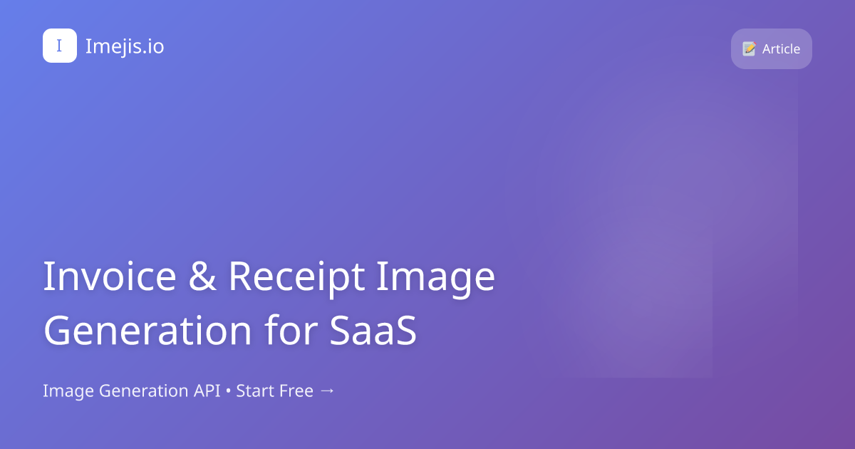Invoice & Receipt Image Generation for SaaS