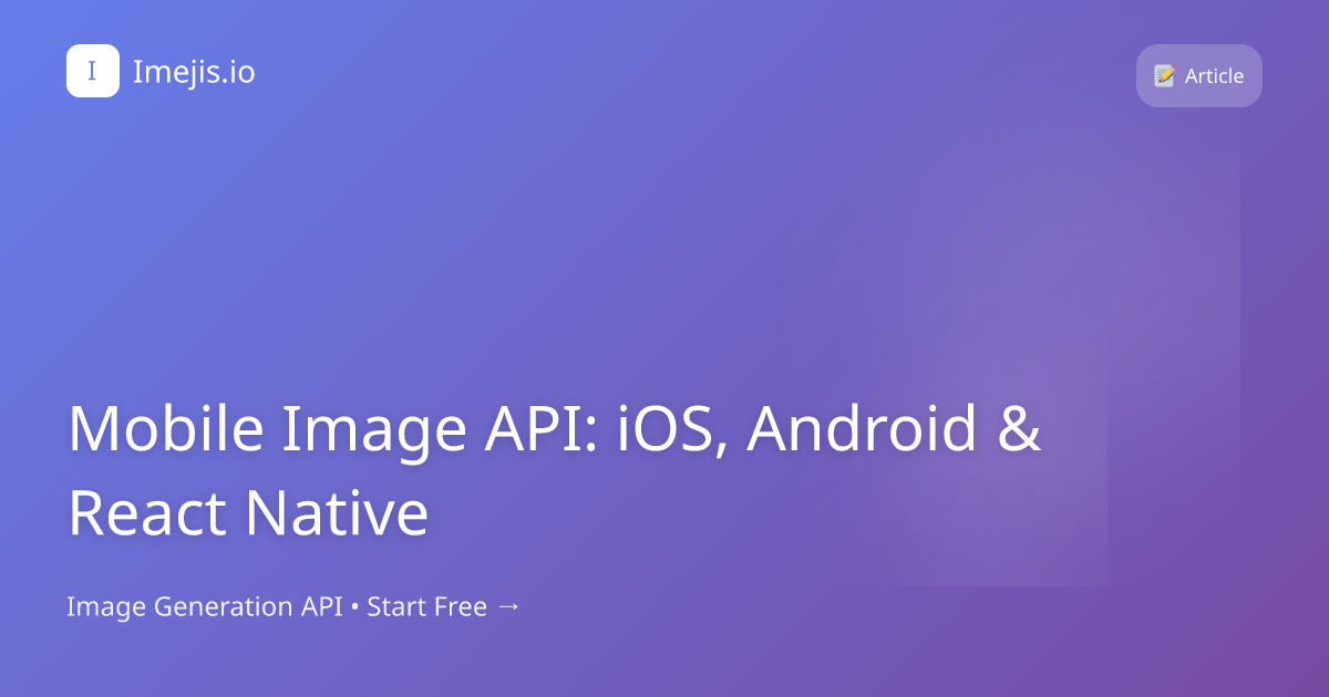 Mobile Image API: iOS, Android & React Native