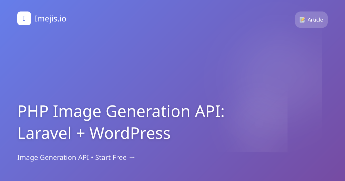 PHP Image Generation API: Laravel + WordPress