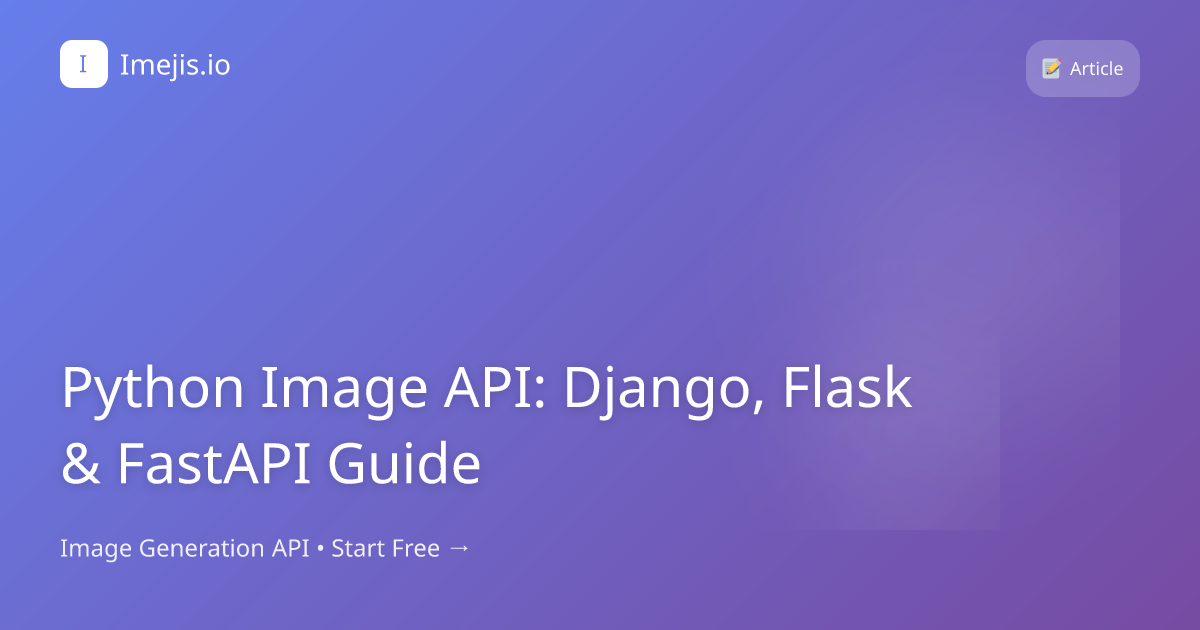 Python Image API: Django, Flask & FastAPI Guide