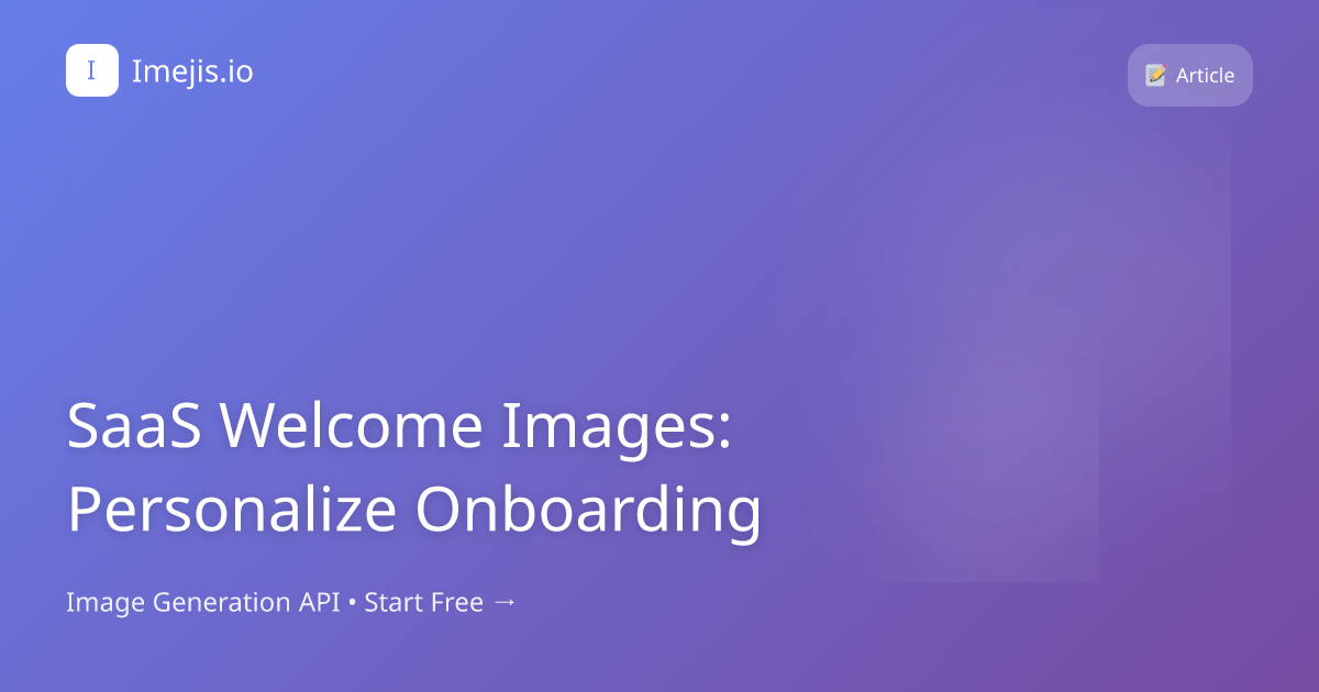 SaaS Welcome Images: Personalize Onboarding