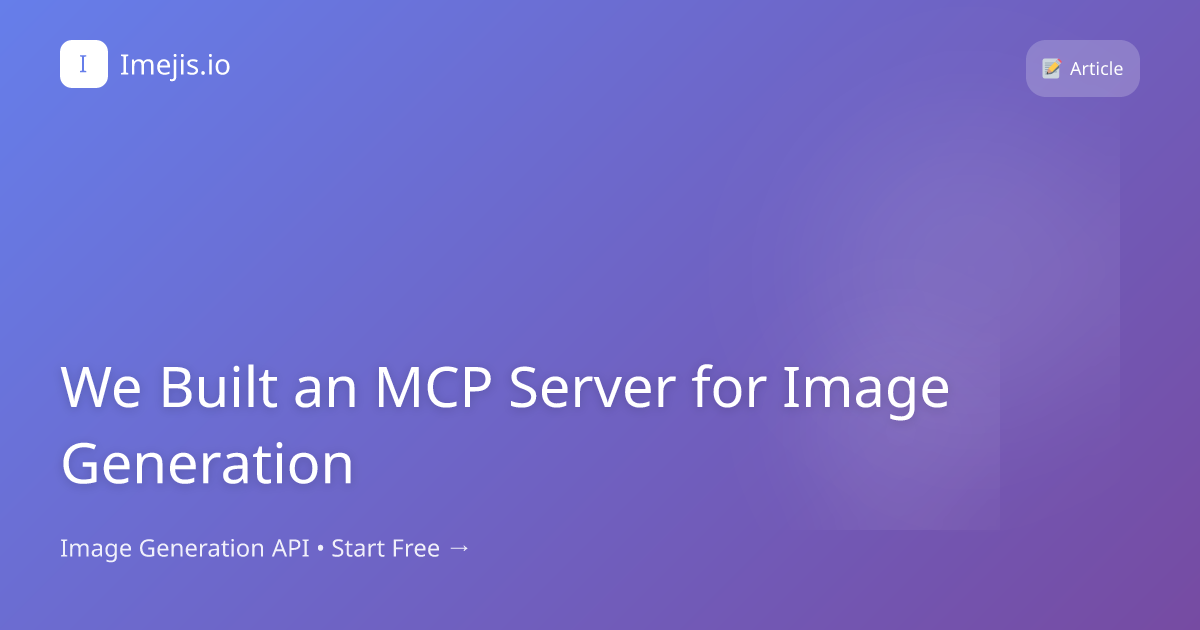 We Built an MCP Server for Image Generation