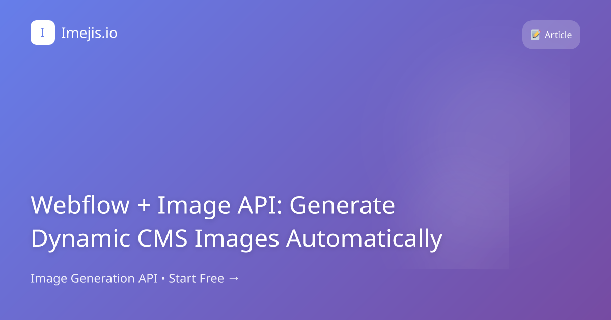 Webflow + Image API: Generate Dynamic CMS Images Automatically