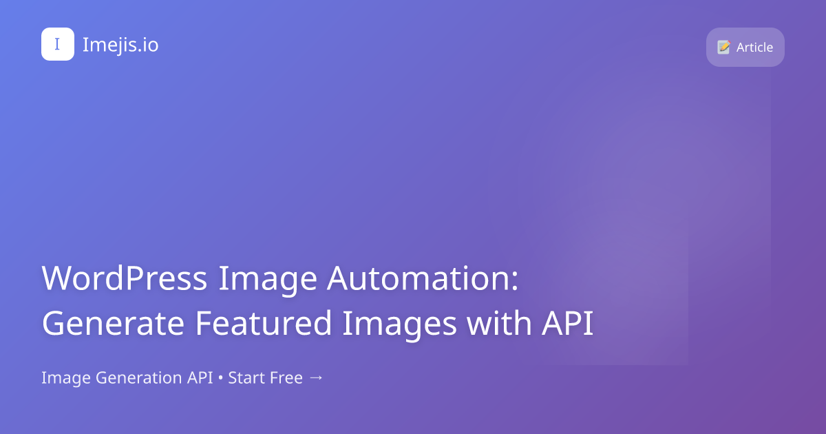 WordPress Image Automation: Generate Featured Images with API