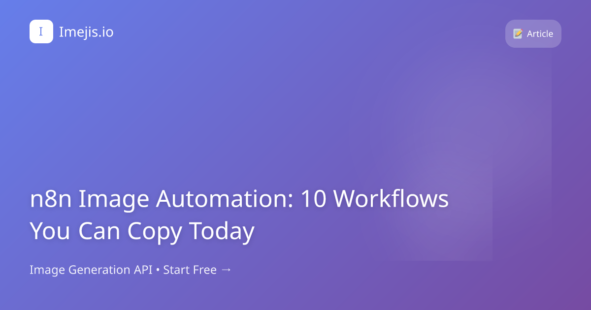 n8n Image Automation: 10 Workflows You Can Copy Today