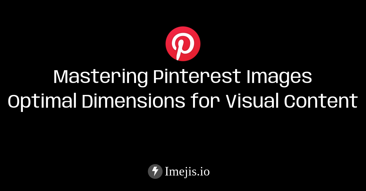 Pinterest Images Dimensions guide Pinterest Images Dimensions guide