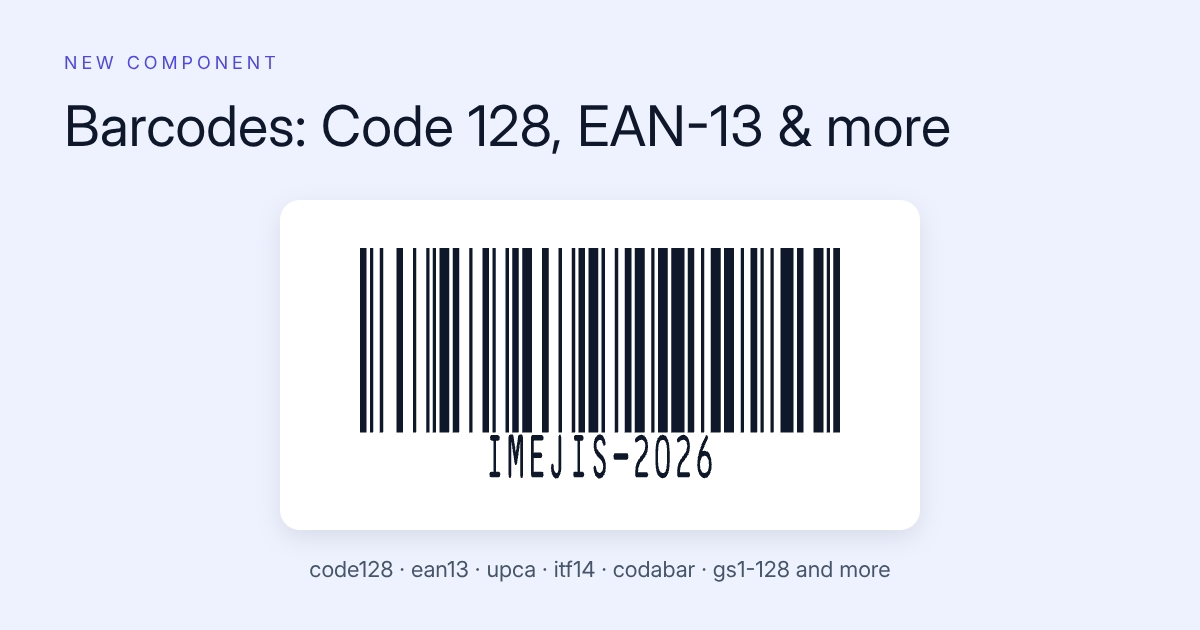 New Component - Barcodes (Code 128, EAN-13, UPC-A & More)