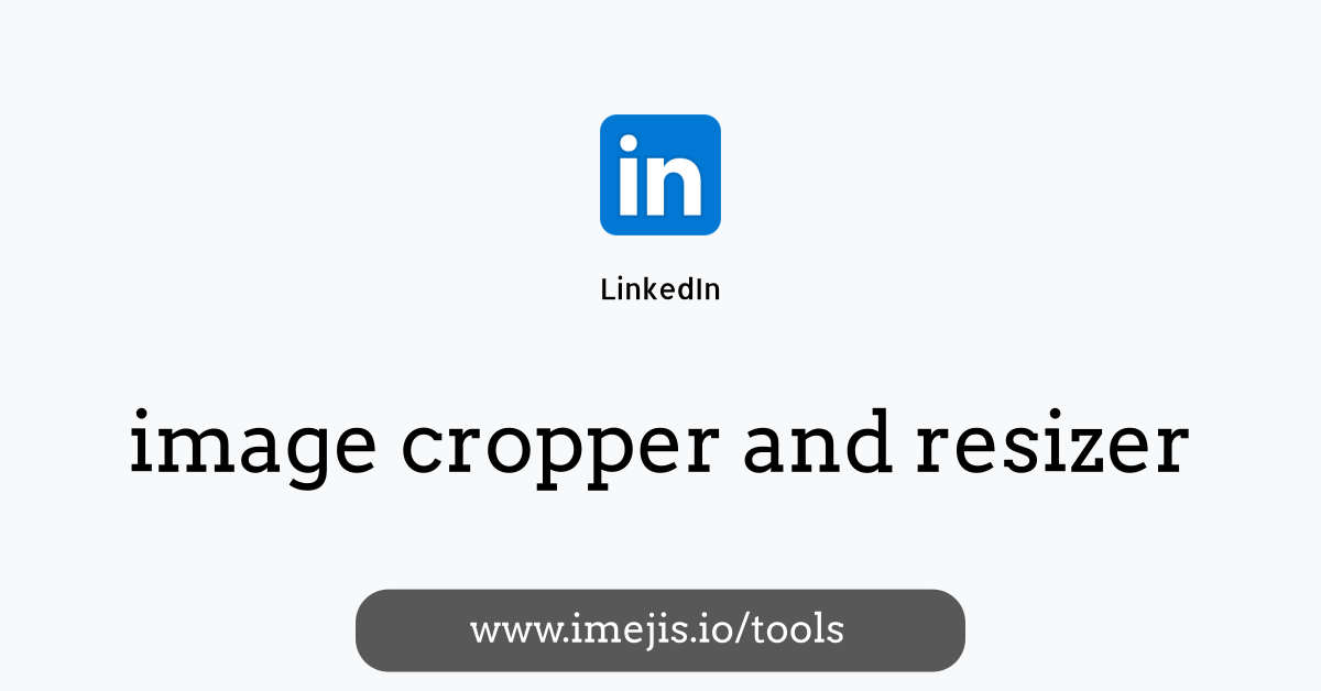 Linkedin Image Resizer and Cropper.