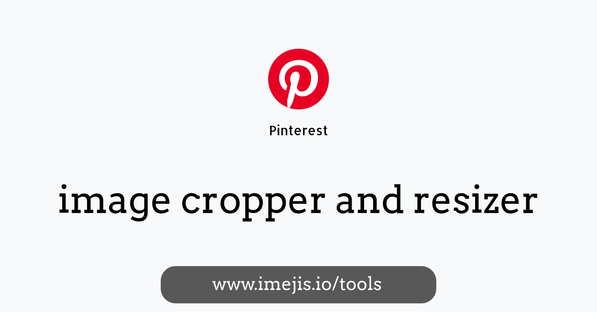 Pinterest Pin Image Resizer and Cropper.
